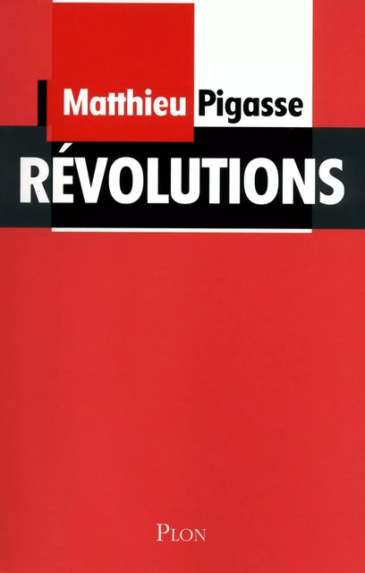 Révolutions - Matthieu Pigasse - Place des éditeurs