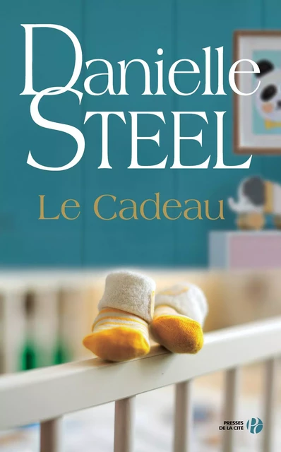 Le cadeau - Danielle Steel - Place des éditeurs