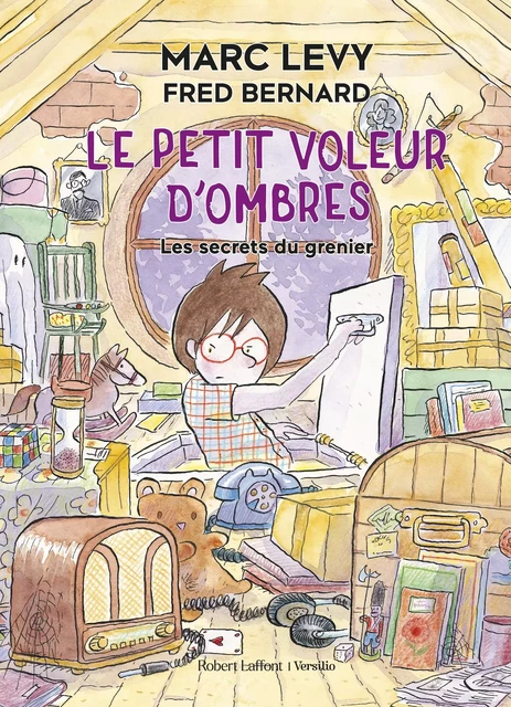 Le Petit voleur d'ombres - Les Secrets du grenier - Marc Levy - Groupe Robert Laffont