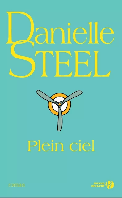 Plein ciel - Danielle Steel - Place des éditeurs