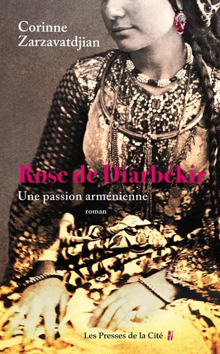 Rose de Diarbékir - Corinne Zarzavatdjian - Place des éditeurs