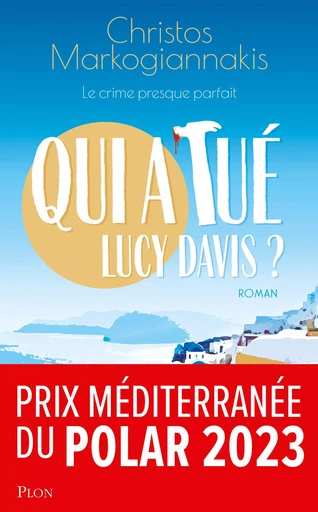 Qui a tué Lucy Davis ? - Christos Markogiannakis - Place des éditeurs