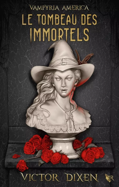 Le Tombeau des Immortels (saga Vampyria) – 4 - Victor Dixen - Groupe Robert Laffont