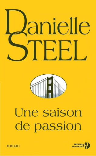 Une saison de passion - Danielle Steel - Place des éditeurs