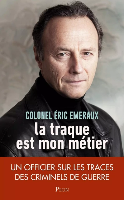 La traque est mon métier - Eric Emeraux - Place des éditeurs