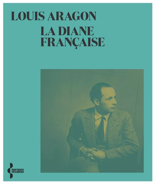 La Diane française - Louis Aragon - Groupe Robert Laffont