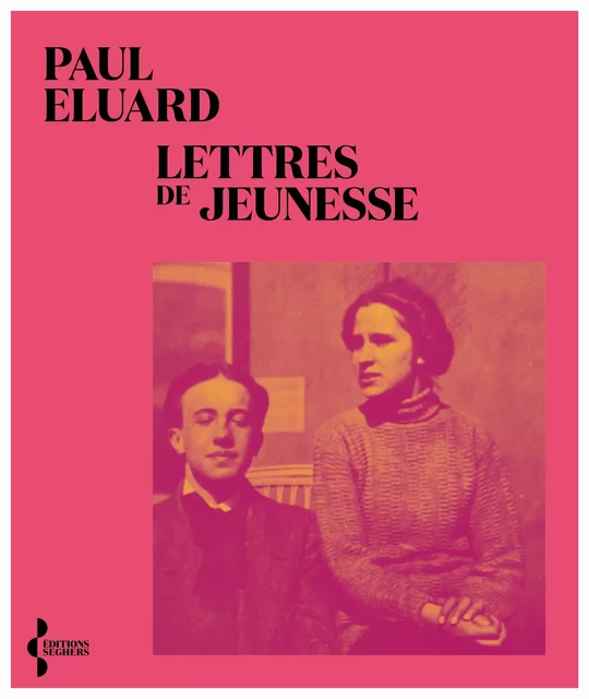 Lettres de jeunesse - Paul Eluard - Groupe Robert Laffont