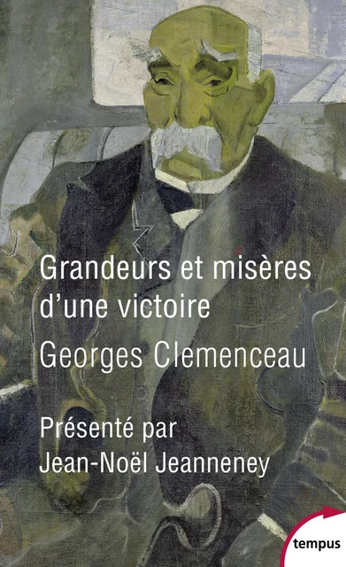 Grandeurs et misères d'une victoire - Georges Clemenceau - Place des éditeurs