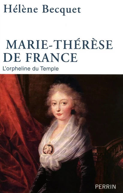 Marie-Thérèse de France - Hélène Becquet - Place des éditeurs