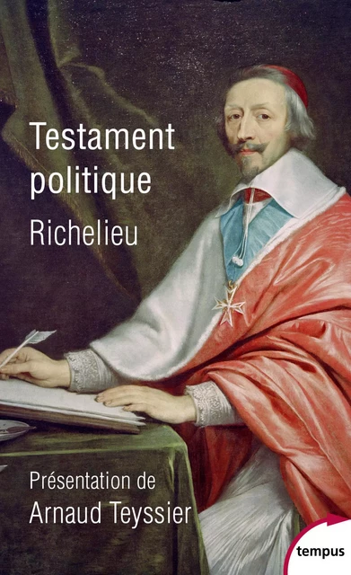 Testament politique - Armand Jean du Plessis Richelieu - Place des éditeurs