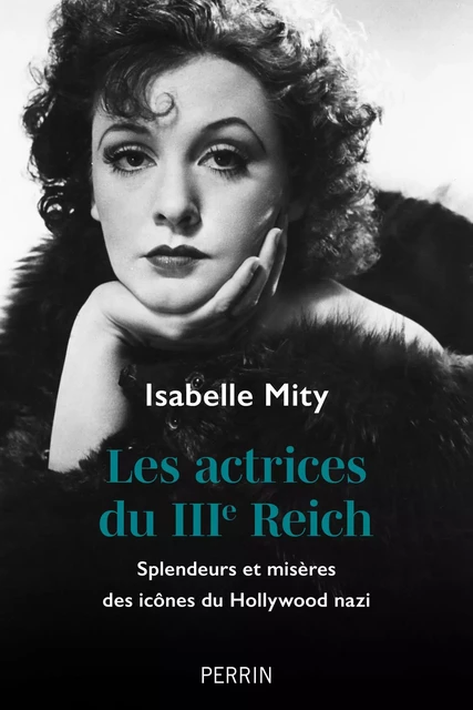 Les actrices du IIIe Reich - Isabelle Mity - Place des éditeurs