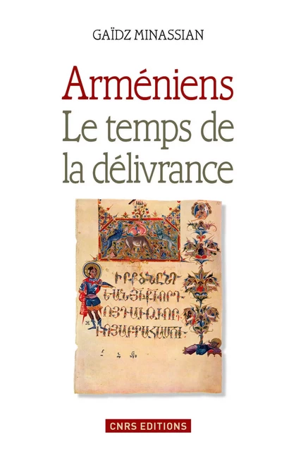 Arméniens. Le temps de la délivance - Gaïdz Minassian - CNRS editions