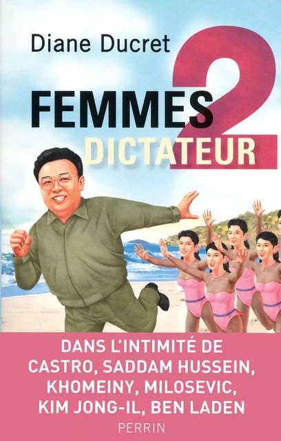 Femmes de dictateur 2 - Diane Ducret - Place des éditeurs