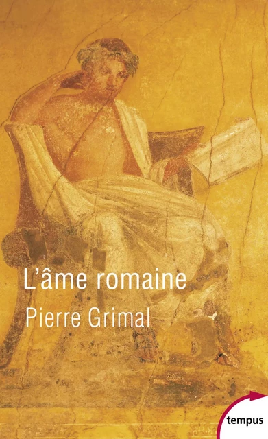 L'âme romaine - Pierre Grimal - Place des éditeurs