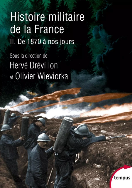 Histoire militaire de la France (tome 2) - Olivier Wieviorka, Xavier Boniface, François Cochet, Olivier Schmitt, Pierre Journoud - Place des éditeurs