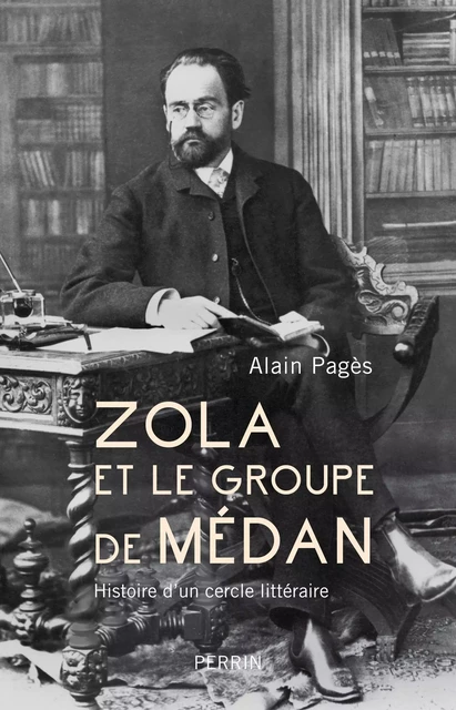 Zola et le groupe de Médan - Alain Pagès - Place des éditeurs