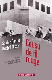 Cousu de fil rouge. voyage des intellectuels français en union soviétique