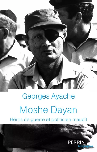 Moshe Dayan - Georges Ayache - Place des éditeurs