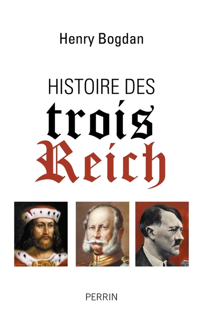 Histoire des trois Reich - Henry Bogdan - Place des éditeurs