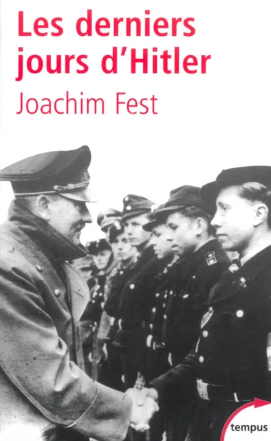 Les derniers jours d'Hitler - Joachim C. Fest - Place des éditeurs