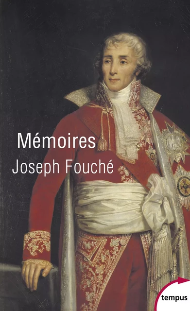 Mémoires - Joseph Fouché - Place des éditeurs