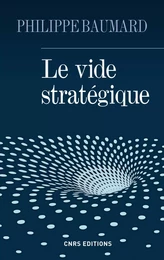 Le Vide stratégique