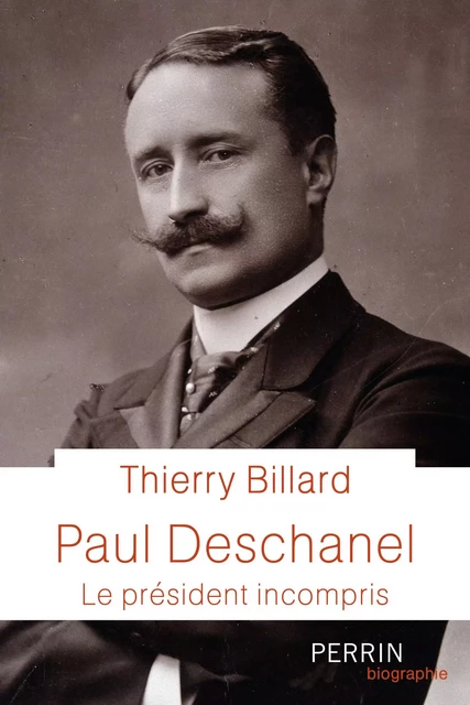 Paul Deschanel - Thierry Billard - Place des éditeurs