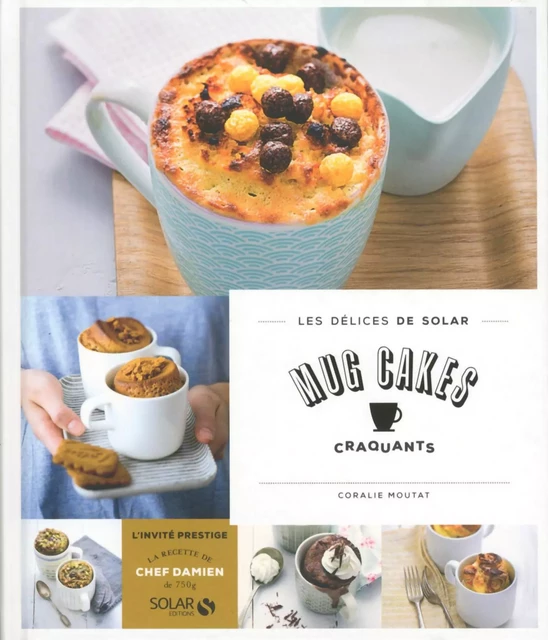 Mug cakes craquants - Les délices de Solar - Coralie Moutat - edi8