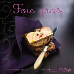 Foie gras - Nouvelles variations gourmandes