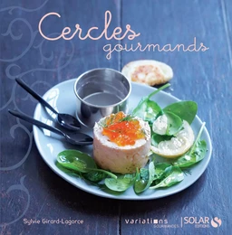 Cercles gourmands - Nouvelles variations gourmandes