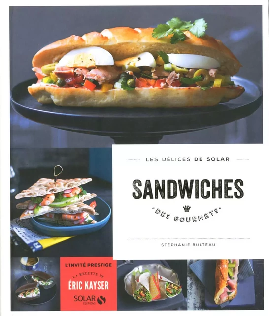 Sandwiches des gourmets - Les délices de Solar - Stéphanie Bulteau - edi8