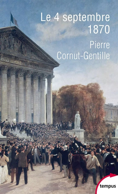 Le 4 septembre 1870 - Pierre Cornut-Gentille - Place des éditeurs