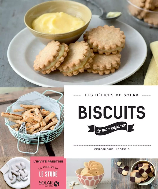 Biscuits de mon enfance - Les délices de Solar - Véronique Liégeois - edi8