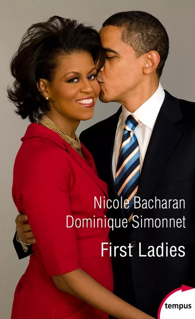 First ladies - Nicole Bacharan, Dominique Simonnet - Place des éditeurs