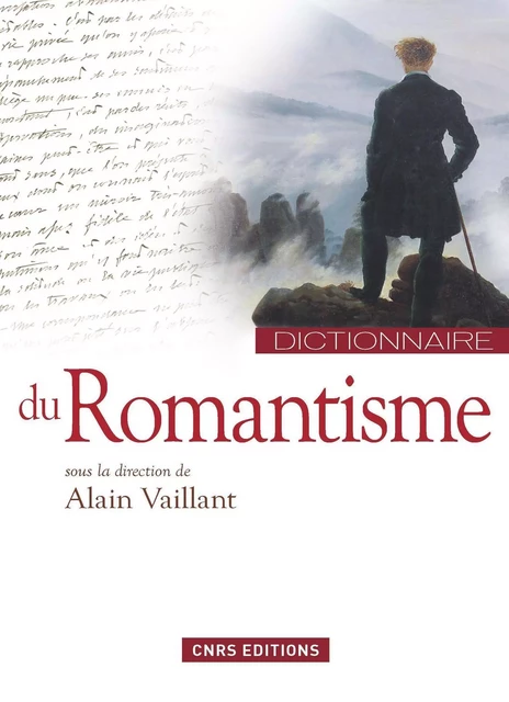 Dictionnaire du romantisme - Alain Vaillant - CNRS editions