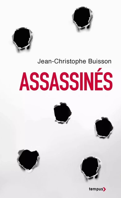 Assassinés (édition collector) - Jean-Christophe Buisson - Place des éditeurs