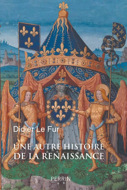 Une autre histoire de la Renaissance - Didier LE FUR - Place des éditeurs