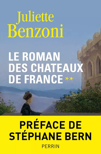 Le roman des châteaux de France tome 2 - Juliette Benzoni - Place des éditeurs