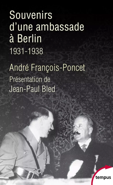 Souvenirs d'une ambassade à Berlin. 1931 - 1938 - André François-Poncet - Place des éditeurs