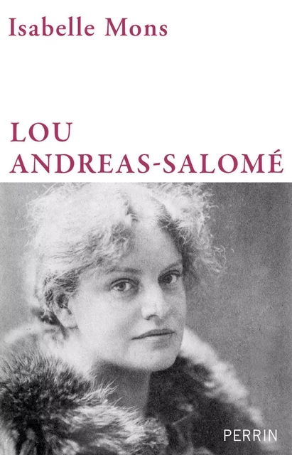 Lou Andreas-Salomé - Isabelle Mons - Place des éditeurs