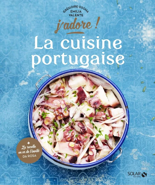 La cuisine portugaise - J'adore - Grégoire Osoha, Emilia Valente - edi8