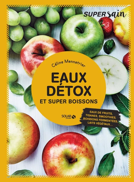 Eaux détox et super boissons - super sain - Céline Mennetrier - edi8