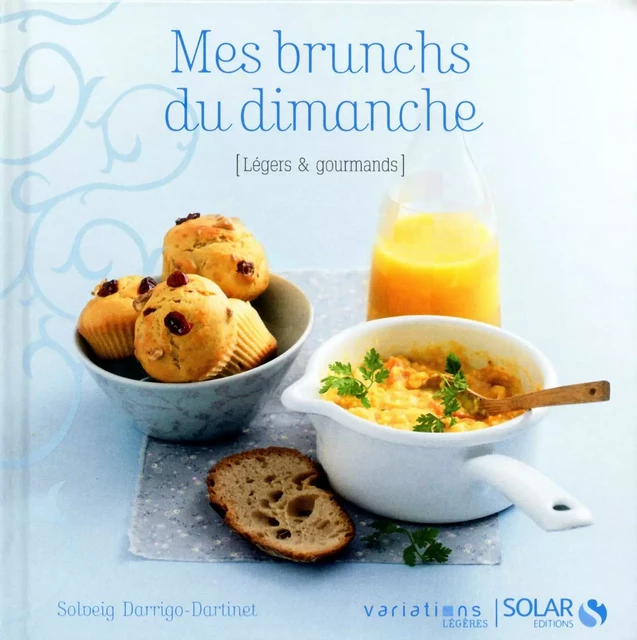 Mes brunchs - Variations Légères - Solveig Darrigo-Dartinet - edi8