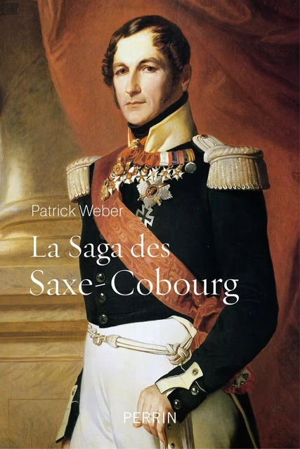 La saga des Saxe-Cobourg - Patrick Weber - Place des éditeurs