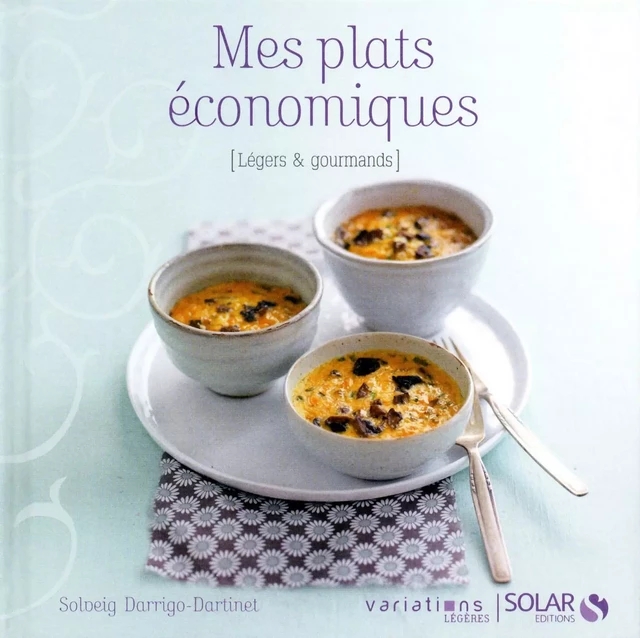 Mes plats économiques - Variations Légères - Solveig Darrigo-Dartinet - edi8