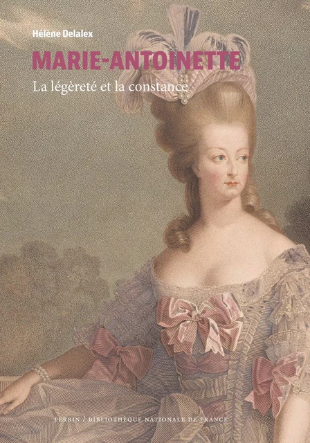 Marie-Antoinette (collection BNF) - Hélène DELALEX - Place des éditeurs