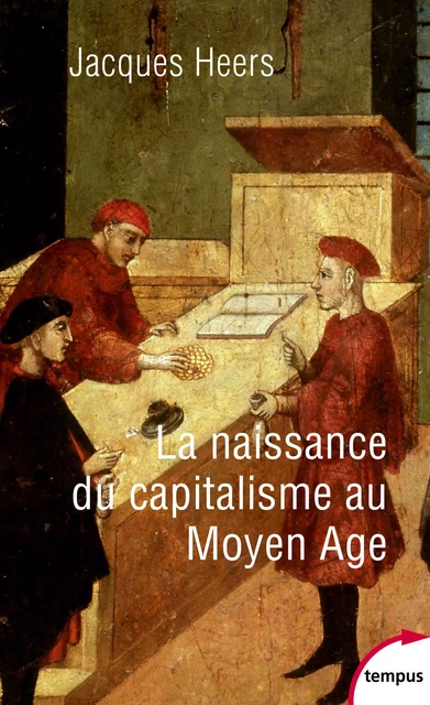 La naissance du capitalisme au Moyen Âge - Jacques Heers - Place des éditeurs