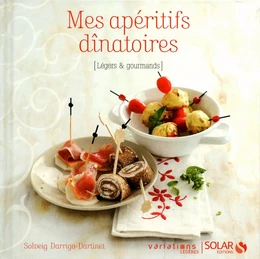 Mes apéritifs dînatoires - Variations Légères