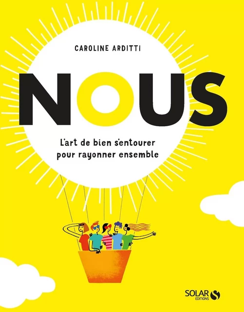 NOUS. L'art de bien s'entourer pour rayonner ensemble - Caroline Arditti - edi8