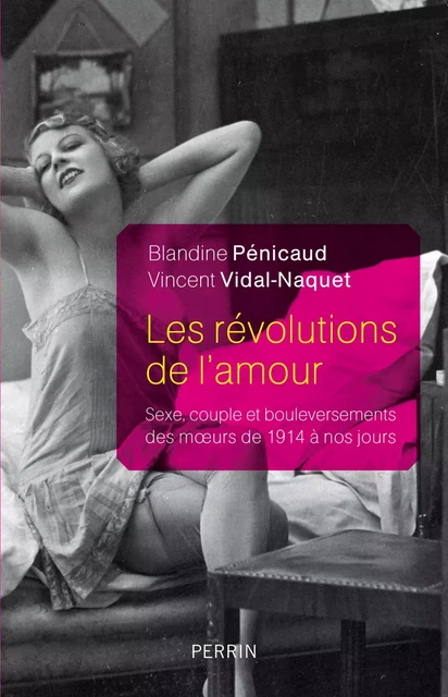 Les révolutions de l'amour - Blandine Pénicaud, Vincent Vidal-Naquet - Place des éditeurs